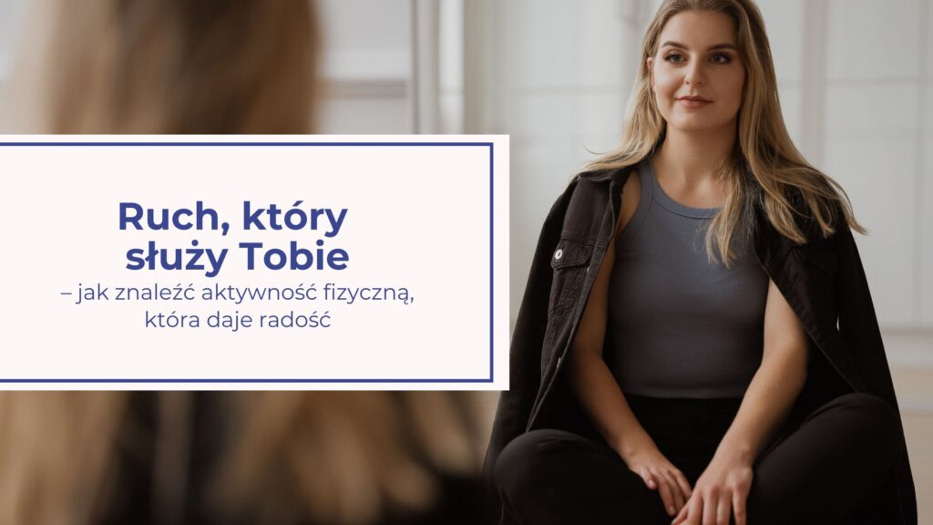 jak znaleźć aktywność fizyczną ktora daje radosc