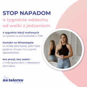 Stop Napadom: 4 Tygodnie Oddechu Od Walki Z Jedzeniem